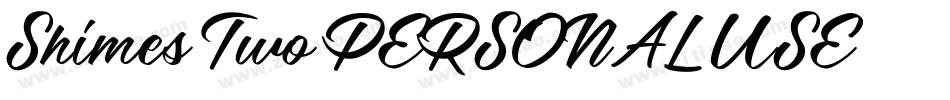 Shimes Two PERSONAL USE字体转换
